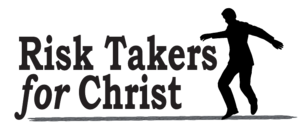 Risk Takers for Christ